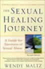 The Sexual Healing Journey: A Guide for Survivors of Sexual Abuse by Wendy Maltz